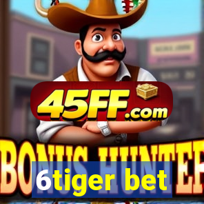 6tiger bet